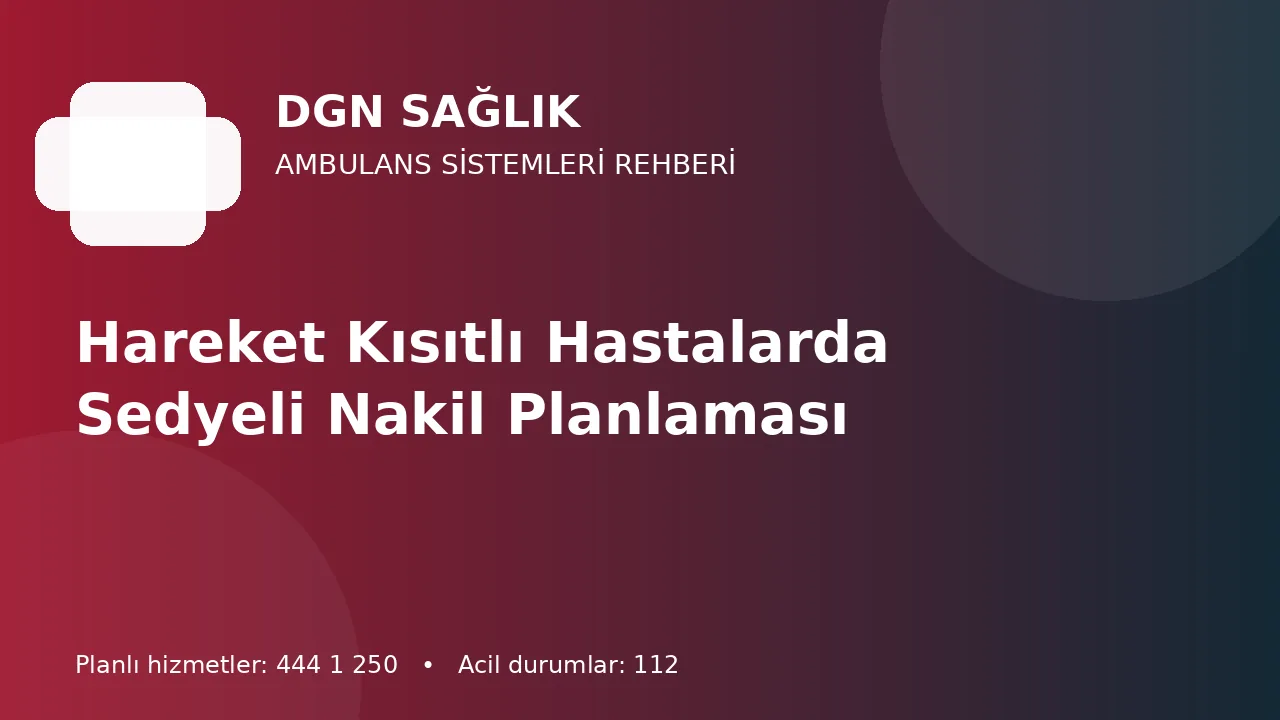 Antalya’da Sedyeli Hasta Nakli: Bina Erişimi ve Taşıma Planı