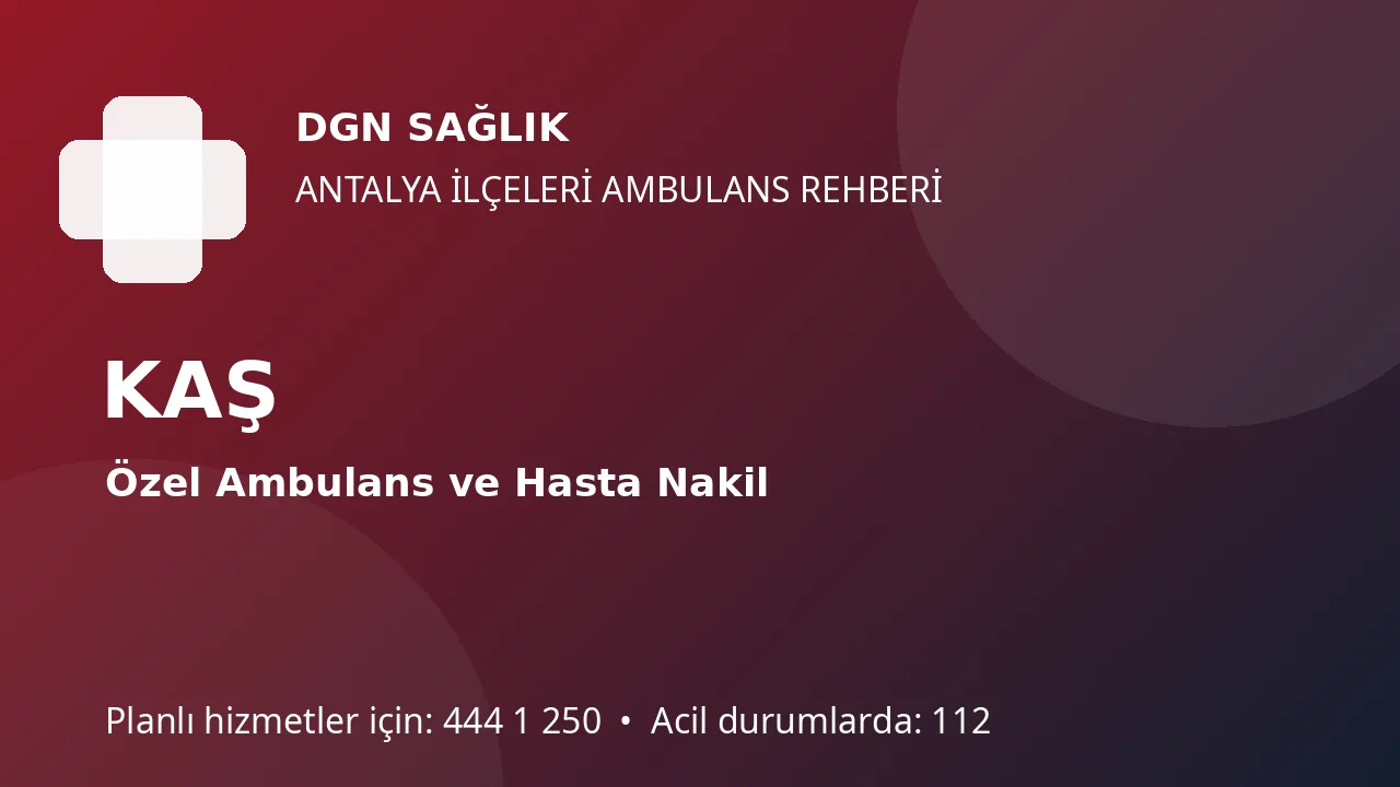 Kaş’ta Özel Ambulans: Uzun Sahil Rotası ve Turist Transferi